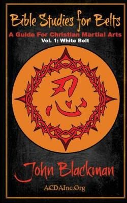Bible Studies for Belts By John Blackman (author), A J F (editor)