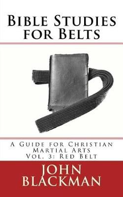 Bible Studies for Belts By John Blackman (author), A J F (editor)