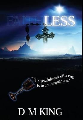 Faithless By King, D M 9781944361624 (Hardback)