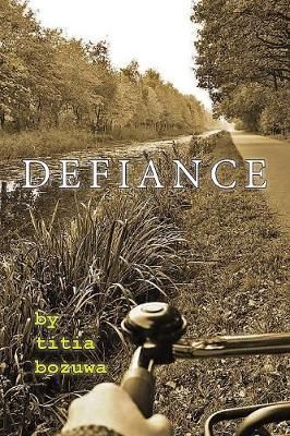 Defiance By Titia Bozuwa 9781944393649 (Paperback)