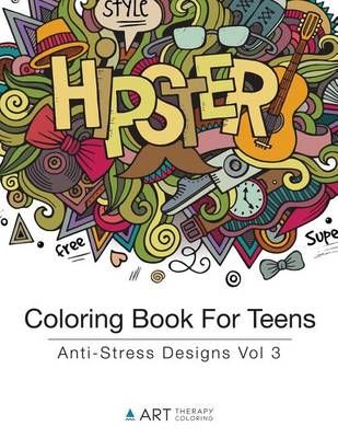 Coloring Book For Teens By Art Therapy Coloring 9781944427184