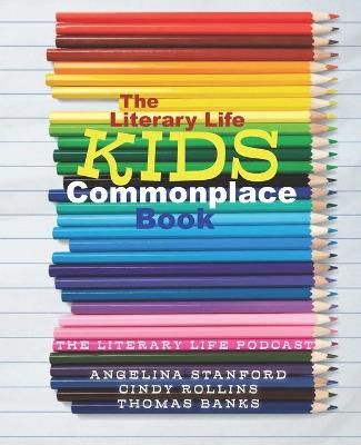 The Literary Life KIDS Commonplace Book 9781944435141 (Paperback)