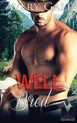 Well Bred By Avery Gale 9781944472351 (Paperback)