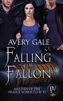 Falling for Fallon By Avery Gale 9781944472955 (Paperback)