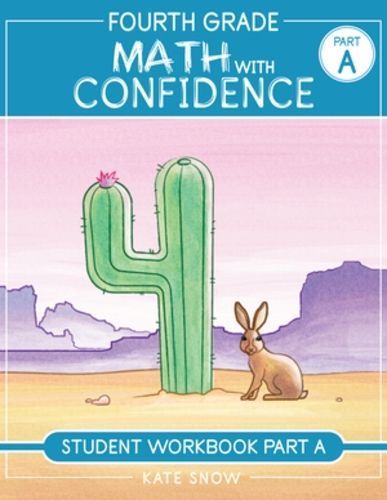 Fourth Grade Math With Confidence Student Workbook A 9781944481520