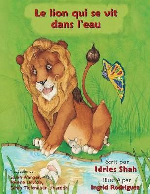 Le Lion qui se vit dans l'eau By Shah, Idries, 9781944493134