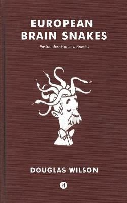 European Brain Snakes By Douglas Wilson 9781944503277 (Paperback)