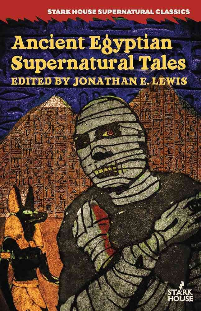 Ancient Egyptian Supernatural Tales By Jonathan E Lewis (editor)