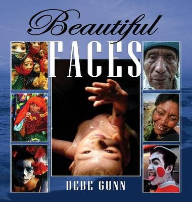 Beautiful Faces By Debe Gunn 9781944566043 (Hardback)