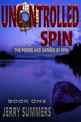 Uncontrolled Spin By Jerry Summers (author), Sydney Radcliffe (editor)
