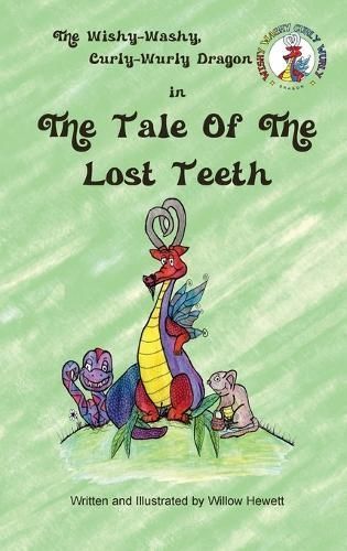 The Tale of the Lost Teeth By Willow Hewett 9781944644505 (Hardback)