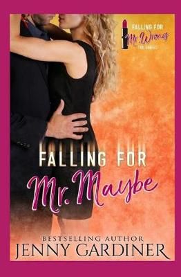 Falling for Mr. Maybe By Jenny Gardiner 9781944763152 (Paperback)