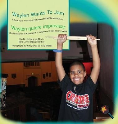 Waylen Wants To Jam/ Waylen quiere improvisar By Mach, Jo Meserve