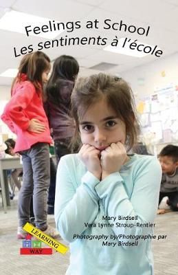 Feelings at School/ Les emotions a`l'e`cole By Birdsell, Mary