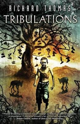 Tribulations By Thomas, Richard 9781944787776 (Paperback)