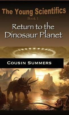 Return to the Dinosaur Planet By Summers 9781944798185 (Hardback)