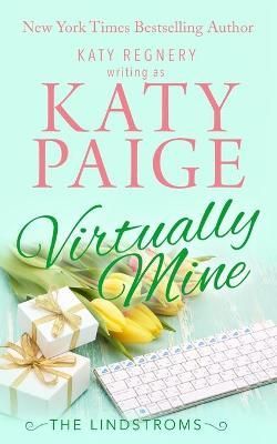 Virtually Mine By Katy Paige (author), Katy Regnery (editor)
