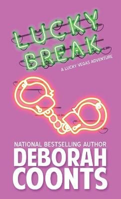 Lucky Break By Deborah Coonts 9781944831851 (Hardback)