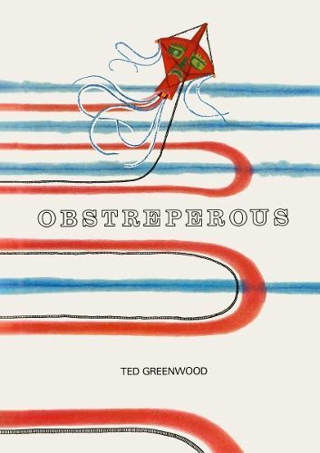 Obstreperous By Ted Greenwood 9781944860479 (Hardback)