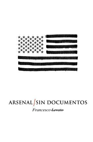 Arsenal/Sin Documentos By Levato, Francesco 9781944866419 (Paperback)