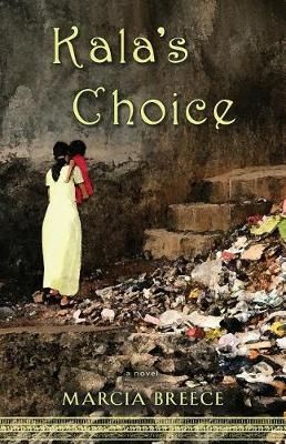 Kala's Choice By Marcia Breece 9781944887162 (Paperback)