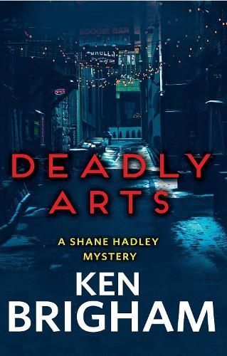 Deadly Arts By Ken Brigham 9781944962678 (Paperback)