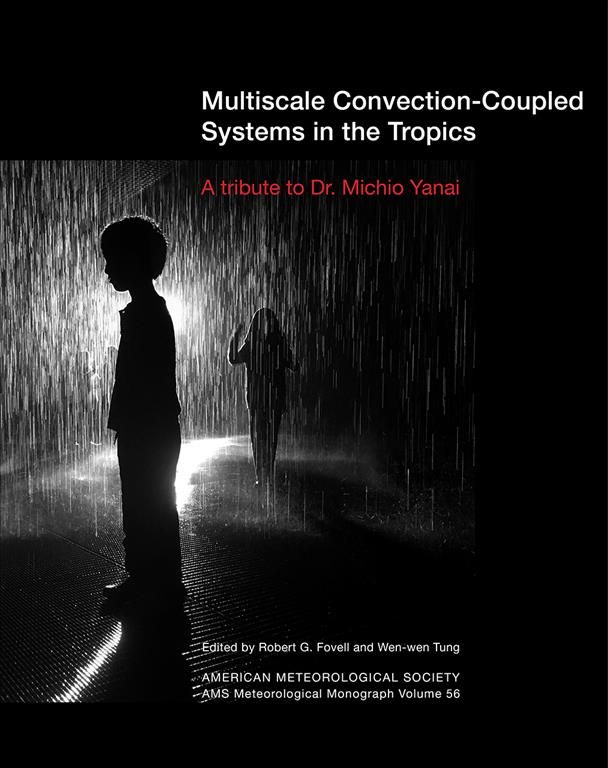 Multiscale Convection-Coupled Systems in the Tropics 9781944970048