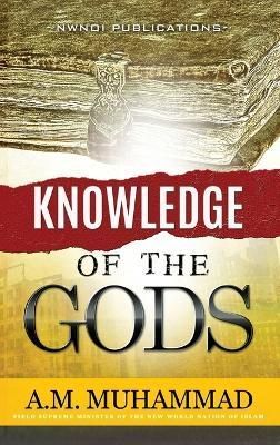 Knowledge of the Gods By Muhammad, Ali Mahdi 9781944992040 (Hardback)