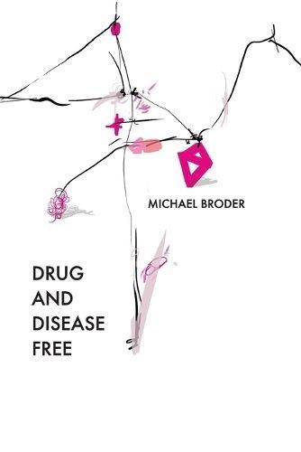 Drug And Disease Free By Michael Broder 9781945023019 (Paperback)