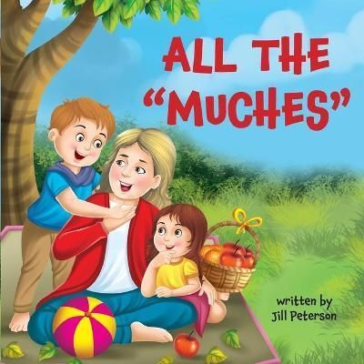 All the "Muches" By Peterson, Jill 9781945169588 (Paperback)