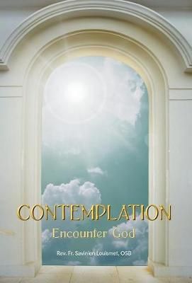 Contemplation: Encounter God By Louismet OSB, Rev. Fr. Savinien