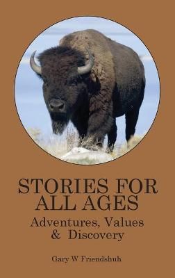 Stories for All Ages By Friendshuh 9781945333293 (Hardback)