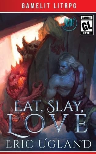 Eat, Slay, Love By Eric Ugland 9781945346200 (Paperback)