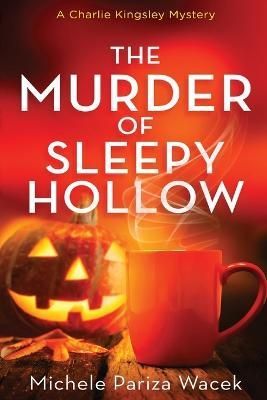Murder of Sleepy Hollow By Pw (Pariza Wacek) 9781945363498 (Paperback)