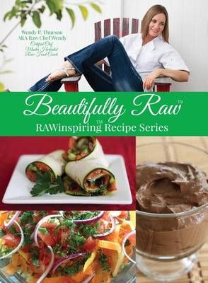 Beautifully Raw: RAWinspiring Recipe Series 9781945384035 (Paperback)