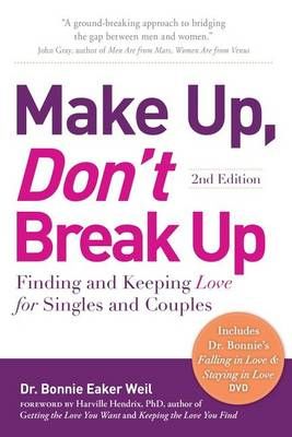 Make Up, Don't Break Up By Bonnie Eaker Weil 9781945390814 (Paperback)