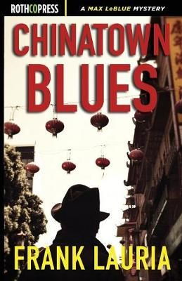Chinatown Blues By Frank Lauria 9781945436147 (Paperback)