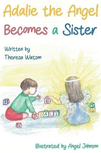 Adalie the Angel Becomes a Sister By Watson 9781945489174 (Hardback)