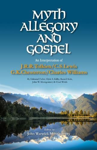 Myth, Allegory, and Gospel By John Warwick Montgomery 9781945500121