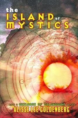 The Island of Mystics By Alisse Lee Goldenberg 9781945502965