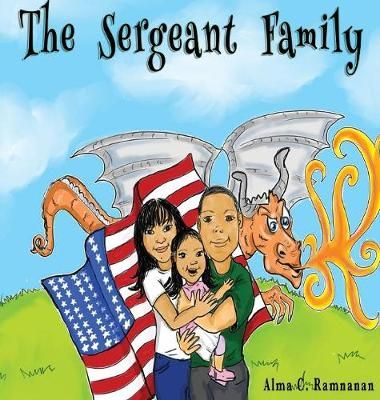 The Sergeant Family By Alma C Ramnanan 9781945532375 (Hardback)