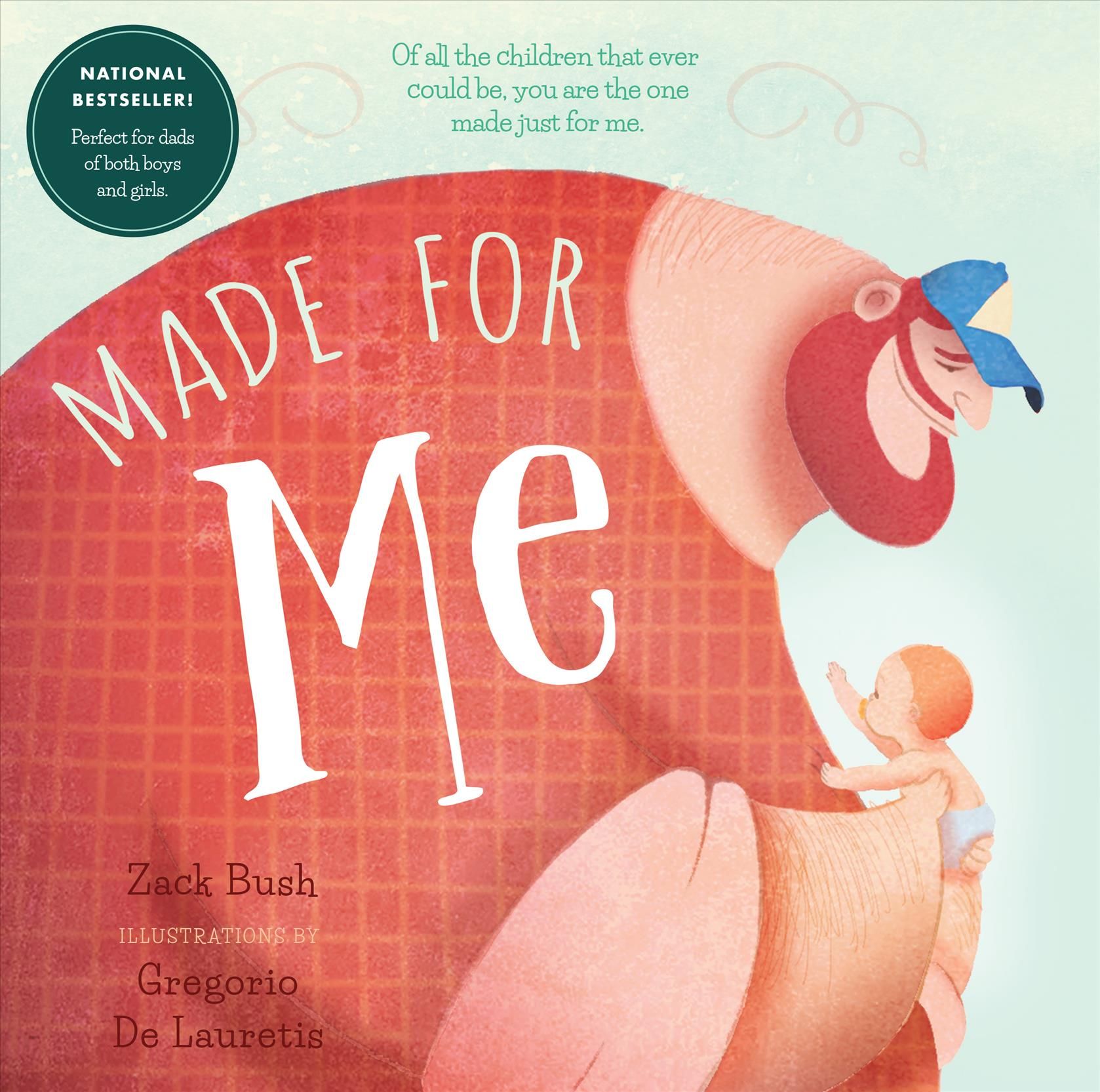 Made for Me By Zack Bush (author), Gregorio De Lauretis (illustrator)