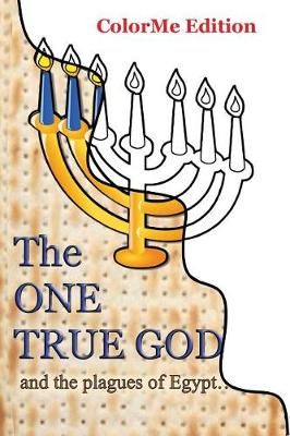 The One True God 9781945563386 (Paperback)