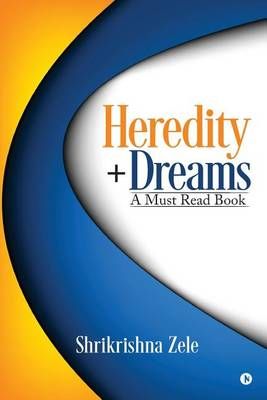 Heredity+Dreams By Shrikrishna Zele 9781945579745 (Paperback)