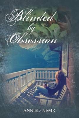 Blinded by Obsession By Ann El-Nemr 9781945619038 (Paperback)
