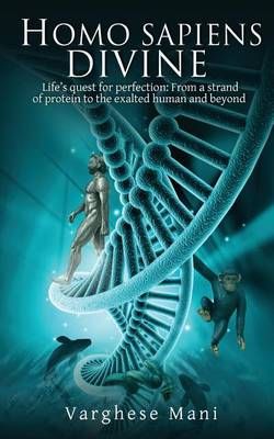 Homo Sapiens Divine By Varghese Mani 9781945621253 (Paperback)