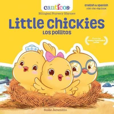 Little Chickies / Los Pollitos By Susie Jaramillo 9781945635663