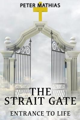Strait Gate By Peter Mathias 9781945698729 (Paperback)