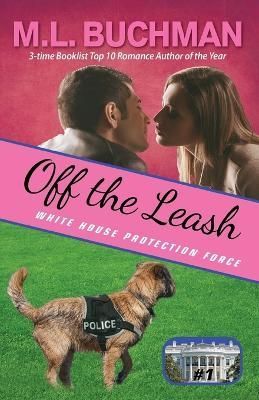 Off the Leash By M L Buchman 9781945740725 (Paperback)