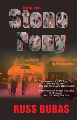 Ride the Stone Pony By Russ Bubas 9781945756016 (Paperback)